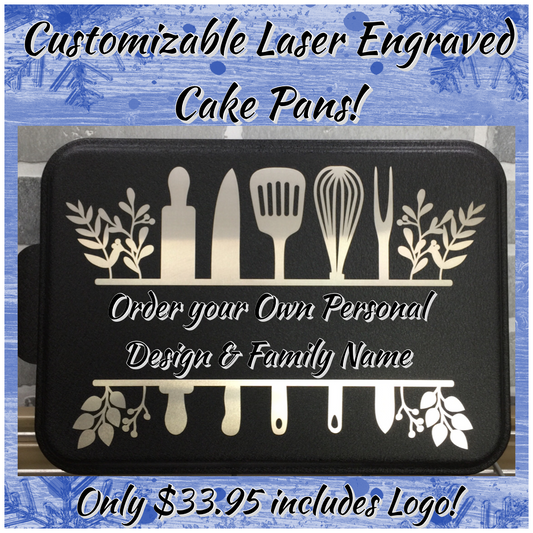 Lazer Engraved Customizable Cake Pans